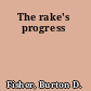 The rake's progress