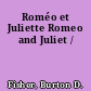 Roméo et Juliette Romeo and Juliet /