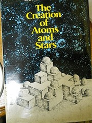 The creation of atoms and stars /