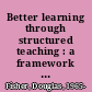 Better learning through structured teaching : a framework for the gradual release of responsibility /