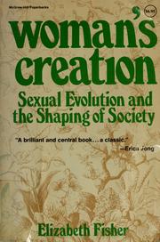 Woman's creation : sexual evolution and the shaping of society /