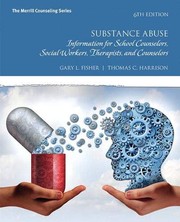 Substance abuse : information for school counselors, social workers, therapists, and counselors /