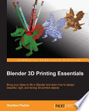 Blender 3D printing essentials /