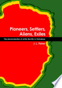 Pioneers, settlers, aliens, exiles : the decolonisation of white identity in Zimbabwe /
