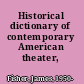 Historical dictionary of contemporary American theater, 1930-2010