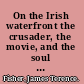 On the Irish waterfront the crusader, the movie, and the soul of the port of New York /
