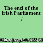 The end of the Irish Parliament /