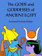 The gods and goddesses of ancient Egypt /