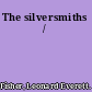 The silversmiths /