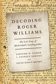 Decoding Roger Williams : the lost essay of Rhode Island's founding father /