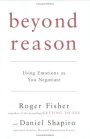 Beyond reason : using emotions as you negotiate /