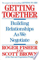 Getting together : building relationships as we negotiate /