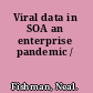 Viral data in SOA an enterprise pandemic /