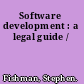Software development : a legal guide /