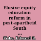 Elusive equity education reform in post-apartheid South Africa /