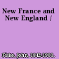 New France and New England /