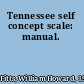 Tennessee self concept scale: manual.