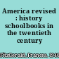 America revised : history schoolbooks in the twentieth century /