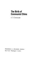 The birth of Communist China /