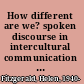 How different are we? spoken discourse in intercultural communication : the significance of the situational context /