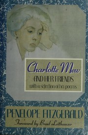 Charlotte Mew and her friends : with a selection of her poems /