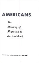 Puerto Rican Americans ; the meaning of migration to the mainland /