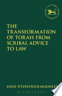 The transformation of Torah from scribal advice to law