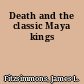 Death and the classic Maya kings