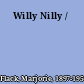 Willy Nilly /