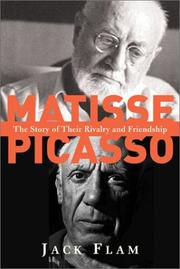 Matisse and Picasso : the story of their rivalry and friendship /