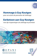 Hommage a Guy Keutgen = Eerbetoon aan Guy Keutgen : Pour son action de promotion de l'arbitrage = Voor zijn inspanningen om arbitrage te promoten /