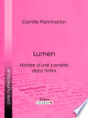 Lumen : Histoire d'une comète dans l'infini /