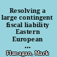 Resolving a large contingent fiscal liability Eastern European experiences /