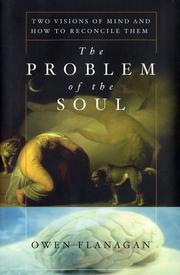 The problem of the soul : two visions of mind and how to reconcile them /