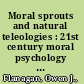 Moral sprouts and natural teleologies : 21st century moral psychology meets classical Chinese philosophy /