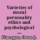 Varieties of moral personality ethics and psychological realism /