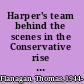 Harper's team behind the scenes in the Conservative rise to power /