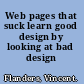 Web pages that suck learn good design by looking at bad design /