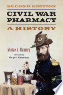 Civil War pharmacy : a history /