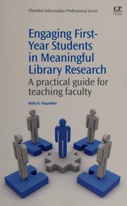 Engaging first-year students in meaningful library research : a practical guide for teaching faculty /