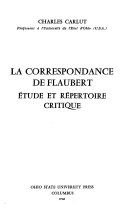 La correspondance de Flaubert : étude et répertoire critique  /