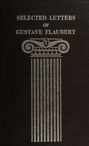 The selected letters of Gustave Flaubert.