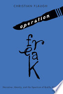 Operation freak narrative, identity, and the spectrum of bodily abilities /