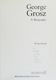 George Grosz, a biography /