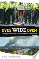 Eyes wide open : going behind the environmental headlines /