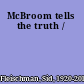 McBroom tells the truth /