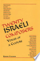 Twenty Israeli Composers Voices of a Culture /