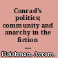 Conrad's politics; community and anarchy in the fiction of Joseph Conrad.