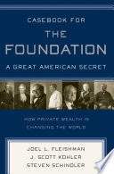 Casebook for the foundation a great American secret /