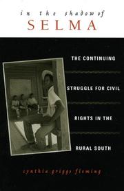 In the shadow of Selma : the continuing struggle for civil rights in the rural South /